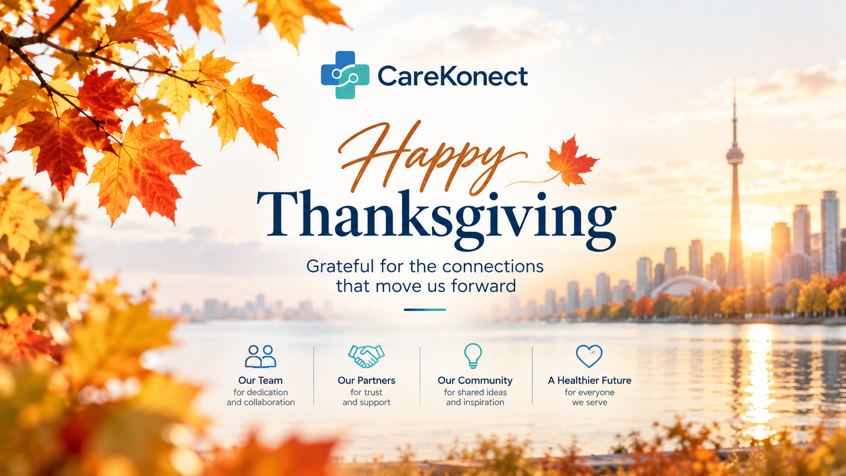 CareKonect Thanksgiving card with autumn leaves, Toronto skyline, and a message of gratitude for the connections that move us forward.